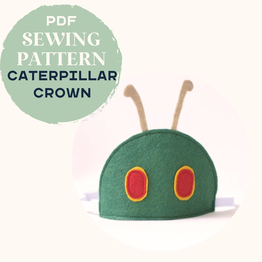 PDF Sewing Pattern ~ FREE WITH SEWING PATTERN PURCHASE - Caterpillar Felt Crown